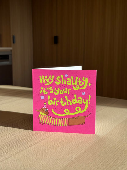'HEY SHAWTY IT'S YOUR BIRTHDAY' CARD