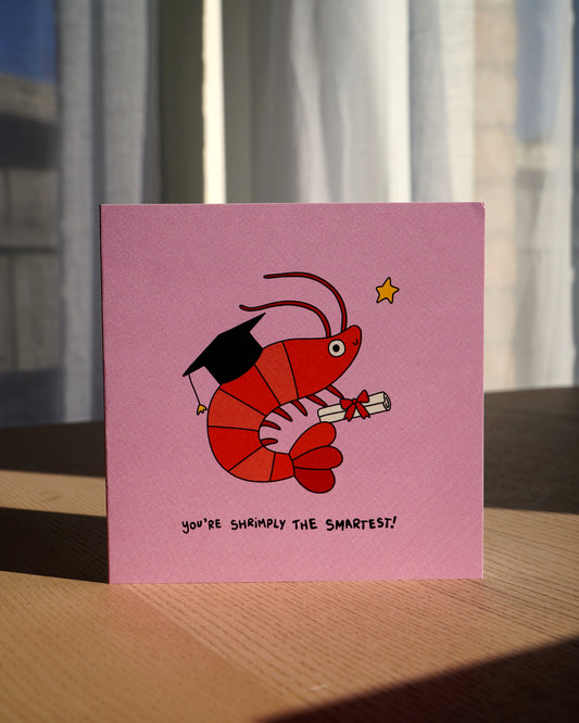 'SHRIMPLY THE SMARTEST' CARD